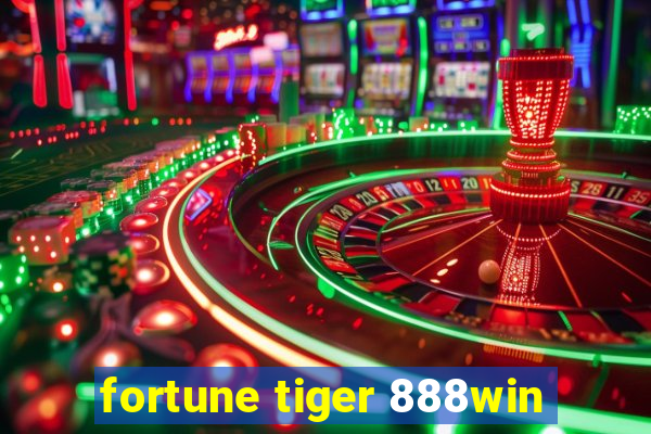 fortune tiger 888win